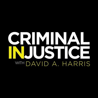 Criminal InJustice with Dave A. Harris