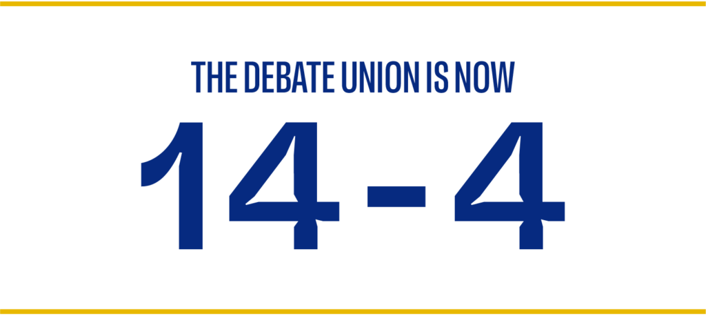 The Debate Union is now 14-4