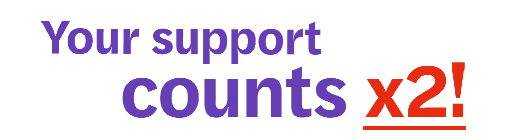 Your support counts x2!